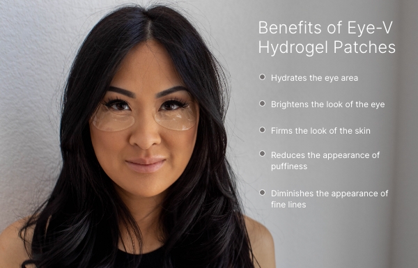 Benefits of Eye-V™ Moisture Boost Hydrogel Patches surrounds a woman wearing patches.